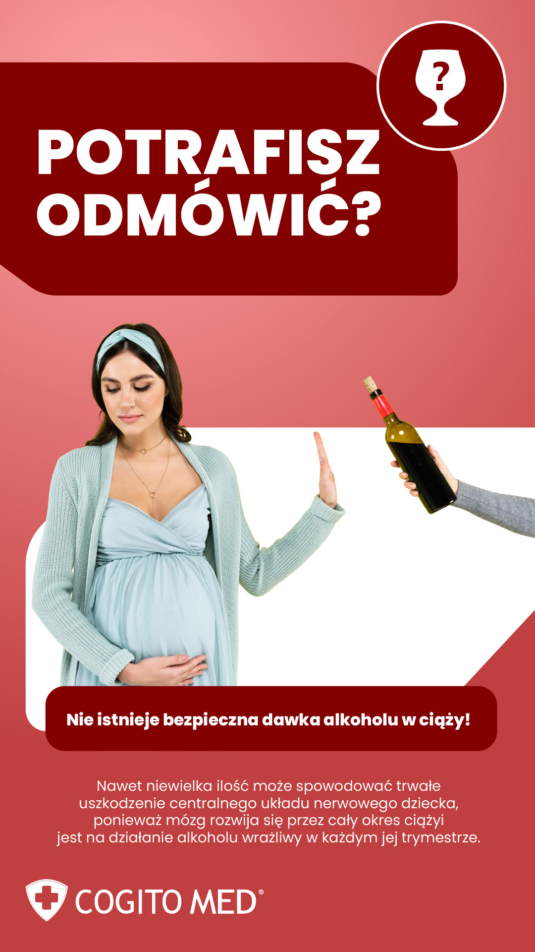 Kobieta w ciąży w błękitnej sukience odmawia przyjęcia butelki wina, gestem ręki pokazując „nie”. Grafika kampanii „Potrafisz odmówić” z hasłem: „Nie istnieje bezpieczna dawka alkoholu w ciąży”.